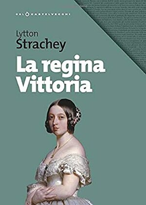 La regina Vittoria (Oblò) by Lytton Strachey