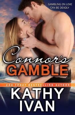 Connor's Gamble by Kathy Ivan