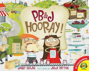 PB&J Hooray! by Janet Nolan