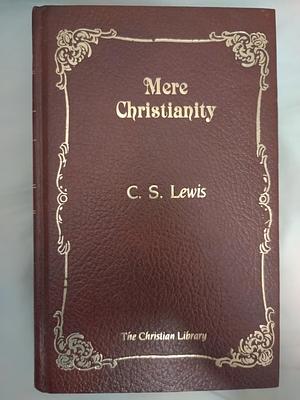 Mere Christianity by C.S. Lewis