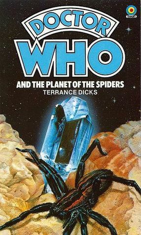 Doctor Who and the Planet of the Spiders by Terrance Dicks