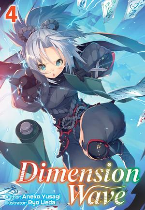 Dimension Wave: Volume 4 by Aneko Yusagi