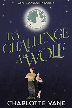 To Challenge a Wolf by Charlotte Vane