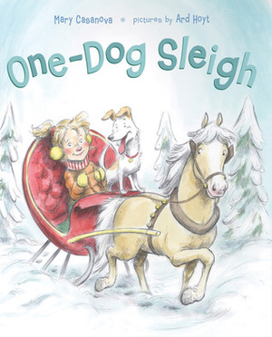 One-Dog Sleigh by Mary Casanova, Ard Hoyt