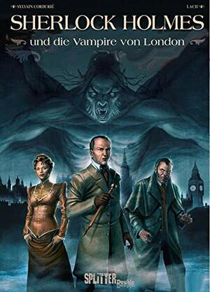 Sherlock Holmes & die Vampire von London: abgeschlossener Einzelband by Sylvain Cordurié