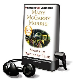 Songs in Ordinary Time by Mary McGarry Morris