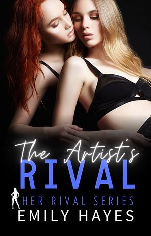 The Artist's Rival by Emily Hayes