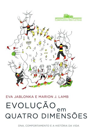 Evolução em Quatro Dimensões: DNA, comportamento e a história da vida by Eva Jablonka, Marion J. Lamb