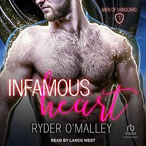 Infamous Heart by Ryder O'Malley