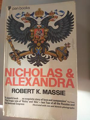 Nicholas & Alexandra by Robert K. Massie