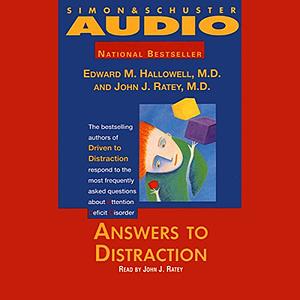 Answers to Distraction (Abridged) by John J. Ratey, Edward M. Hallowell