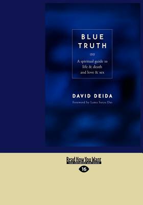 Blue Truth (Large Print 16pt) by David Deida