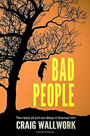 Bad People by Craig Wallwork