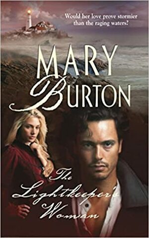 The Lightkeeper's Woman by Mary Burton