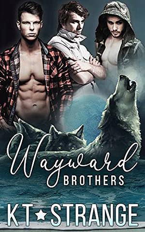 Wayward Brothers by KT Strange