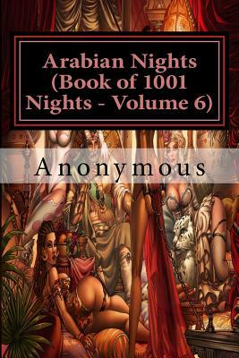 Arabian Nights (Book of 1001 Nights - Volume 6) by Anonymous