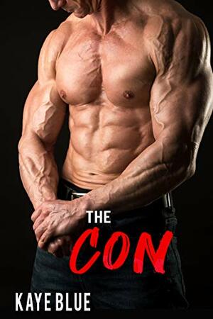 The Con by Kaye Blue