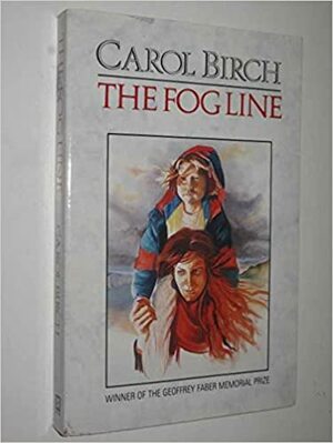 The Fog Line by Carol Birch