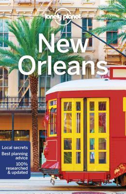 Lonely Planet New Orleans by Ray Bartlett, Adam Karlin, Lonely Planet