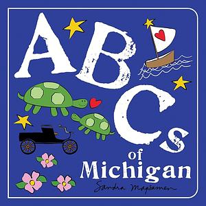 ABCs of Michigan by Sandra Magsamen