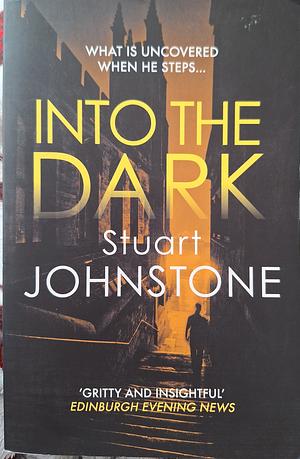 Into the Dark by Stuart Johnstone