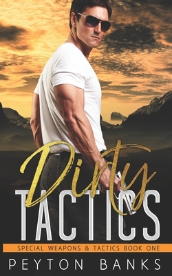 Dirty Tactics by Peyton Banks