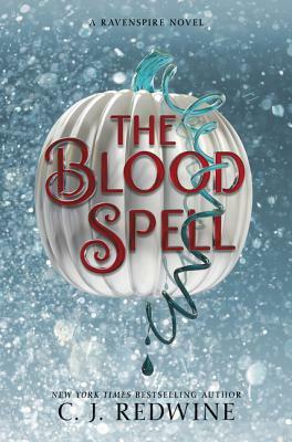 The Blood Spell by C.J. Redwine