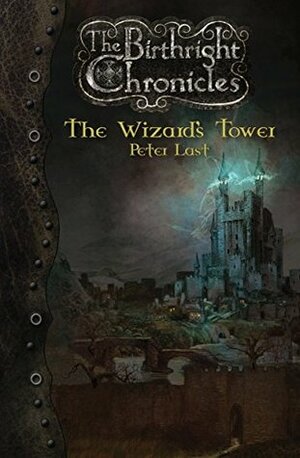 The Wizard's Tower by Peter Last, Scott Campbell, David Walker, Robert Rausch, Sheri Dee