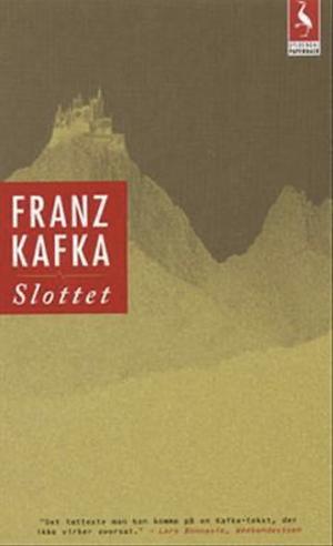 Slottet by Franz Kafka