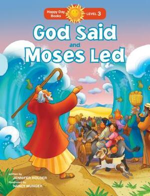 God Said and Moses Led by Jennifer Holder