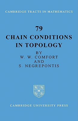 Chain Conditions in Topology by S. Negrepontis, W. W. Comfort
