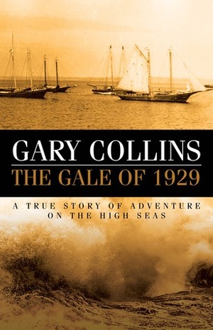 The Gale of 1929 by Gary Collins, Clint Collins