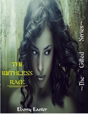 The Ruthless Race by Ebony Easter