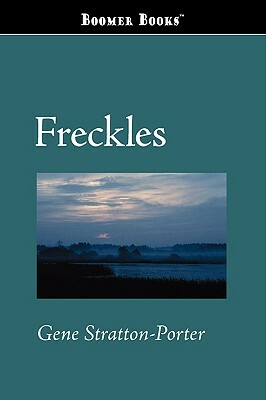 Freckles by Gene Stratton-Porter