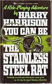 You Can Be the Stainless Steel Rat by Harry Harrison