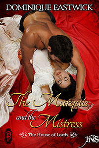 The Marquis and the Mistress by Dominique Eastwick