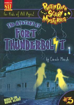 The Mystery at Fort Thunderbolt by Carole Marsh