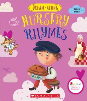 Dream-Along Nursery Rhymes (Rookie Nursery Rhymes) by Scholastic, Inc