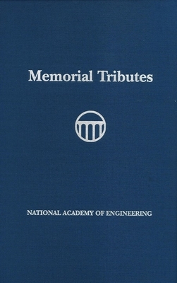 Memorial Tributes: Volume 22 by National Academy of Engineering