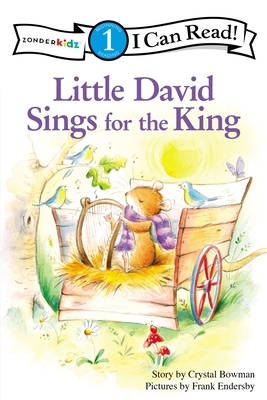 Little David Sings for the King by Crystal Bowman