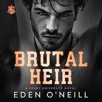 Brutal Heir by Eden O'Neill