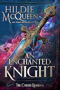 An Enchanted Knight by Hildie McQueen