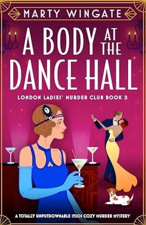 A Body at the Dance Hall: A Totally Unputdownable 1920s Cozy Murder Mystery by Marty Wingate