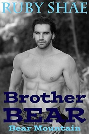 Brother Bear by Ruby Shae