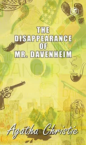 The Disappearance Of Mr. Davenheim by Agatha Christie