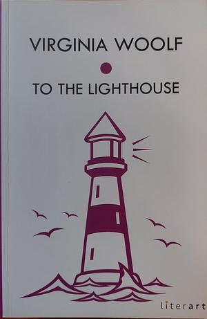 To the Lighthouse by Virginia Woolf