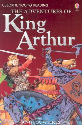 The Adventures of King Arthur by Gill Harvey, Angela Wilkes