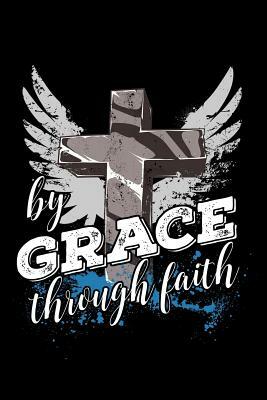 By Grace Through Faith by Scott Maxwell