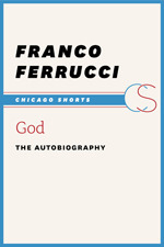 God: The Autobiography by Franco Ferrucci
