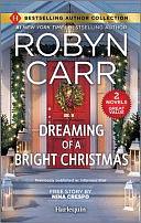 Dreaming of a Bright Christmas &amp; a Chef's Kiss: Two Heartfelt Romance Novels by Robyn Carr, Nina Crespo